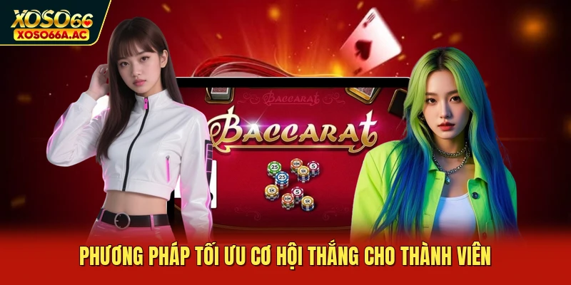Phương pháp tối ưu cơ hội thắng cho thành viên
