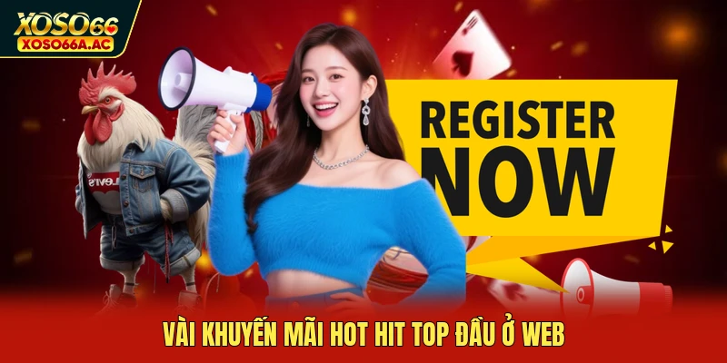 Vài khuyến mãi hot hit top đầu ở web